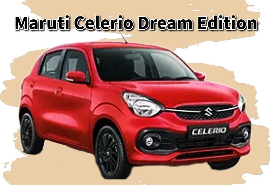 Maruti Celerio Dream edition